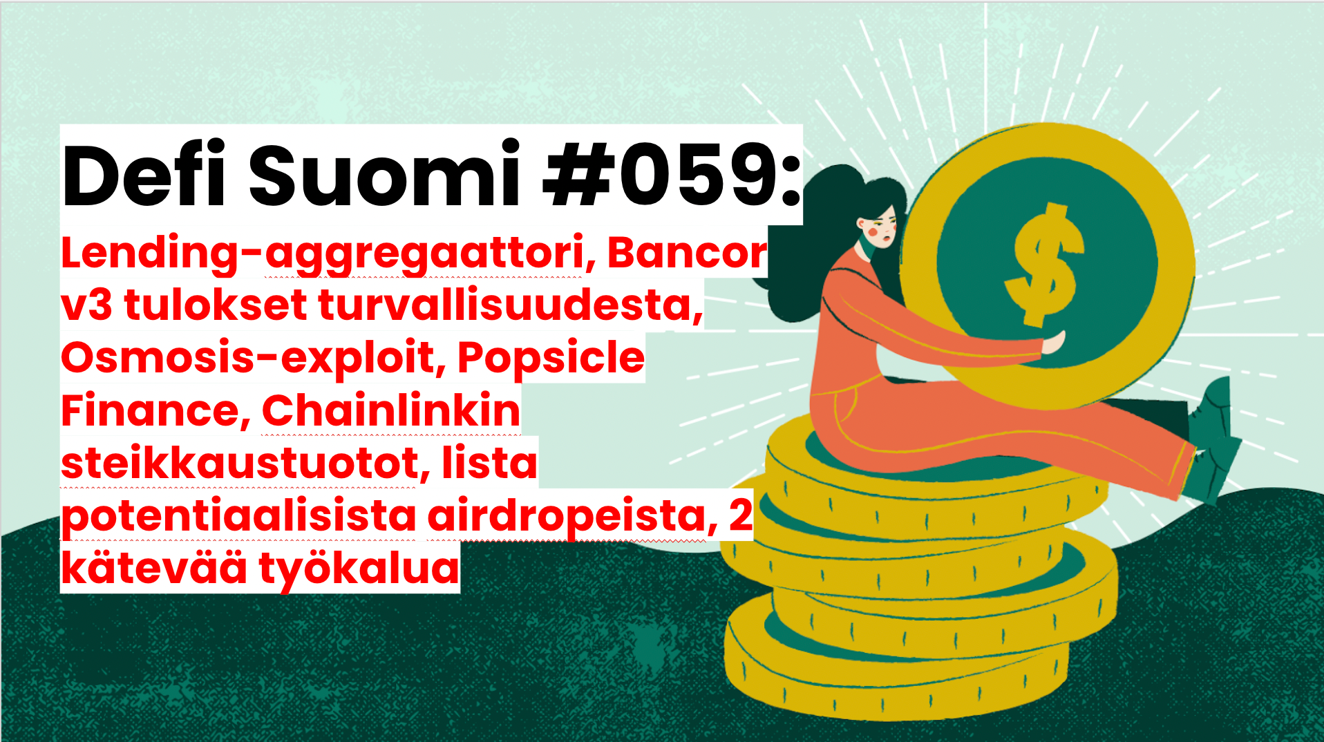 Defi Suomi #059: Lending-aggregaattori, Bancor v3 tulokset turvallisuudesta, Osmosis-exploit, Popsicle Finance, Chainlinkin steikkaustuotot, lista potentiaalisista airdropeista, 2 kätevää työkalua