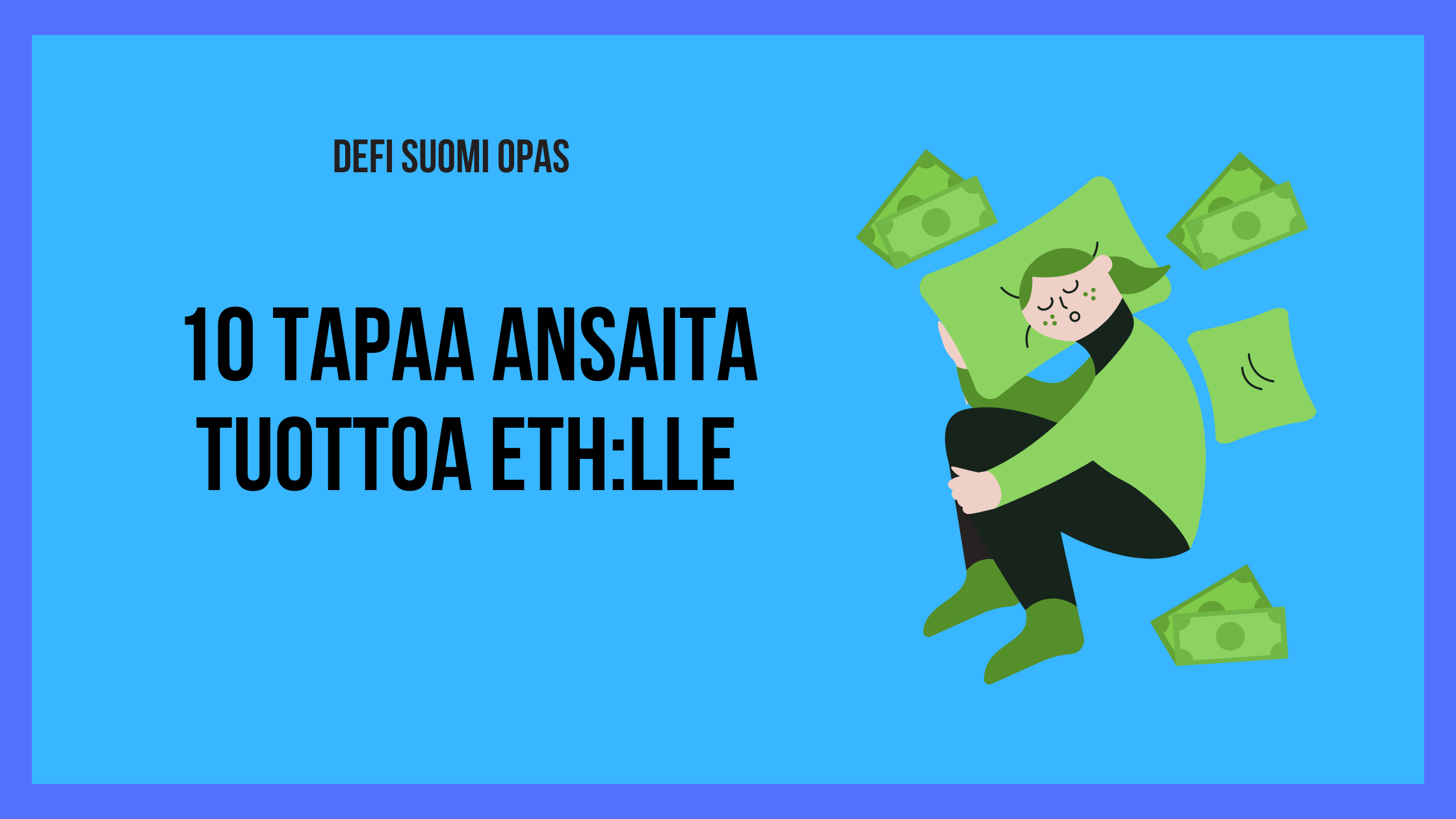 10 tapaa ansaita tuottoa ETH:lle