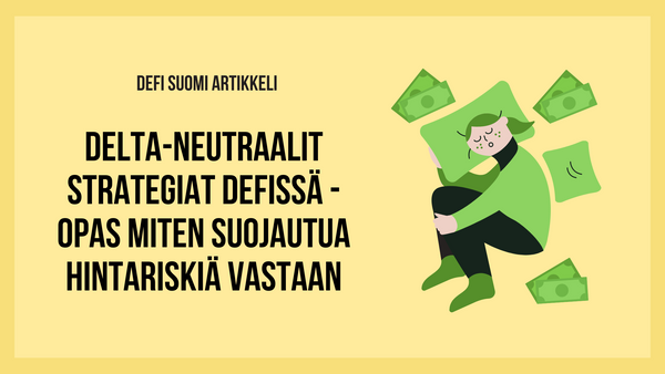 Defin seuraava innovaatio: delta-neutraalit protokollat