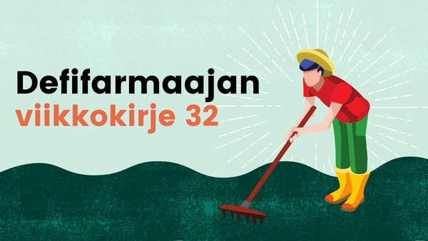 Defifarmaajan viikkokirje 32