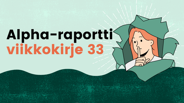 Alpha-raportti / viikko 33