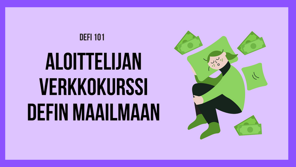 Defi 101: Aloittelijan verkkokurssi defin maailmaan