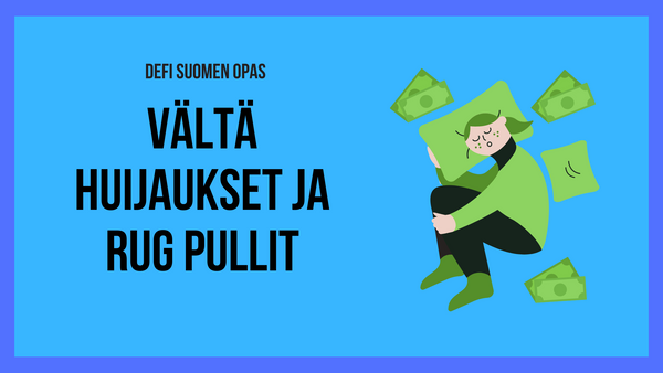 Vältä huijaukset ja huonot älysopimukset uusissa defiprojekteissa