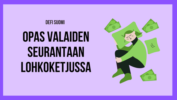 Opas valaiden eli isojen sijoittajien seurantaan lohkoketjussa