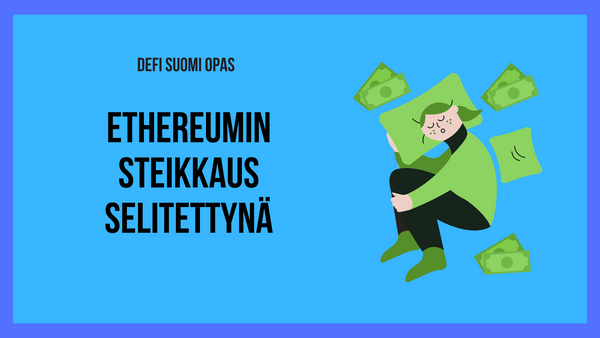 Ethereumin steikkausnostot selitettynä